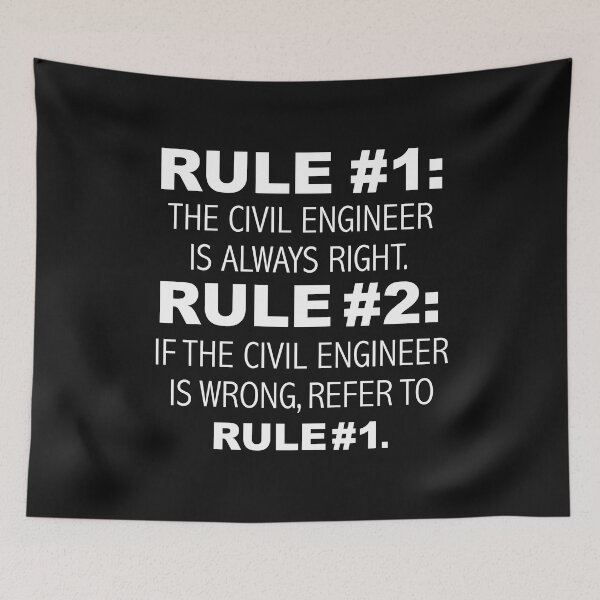 Item preview, Rules Civil Engineer is always right Engineering designed and sold by losttribe.