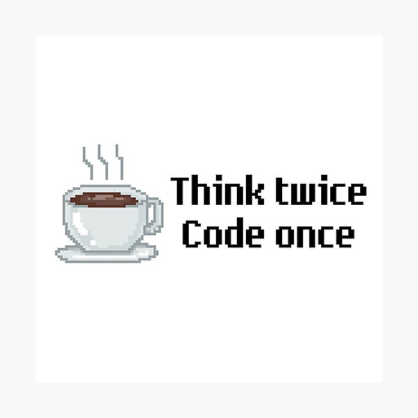 Item preview, Think Twice Code Once - Coffee designed and sold by dev-tats.