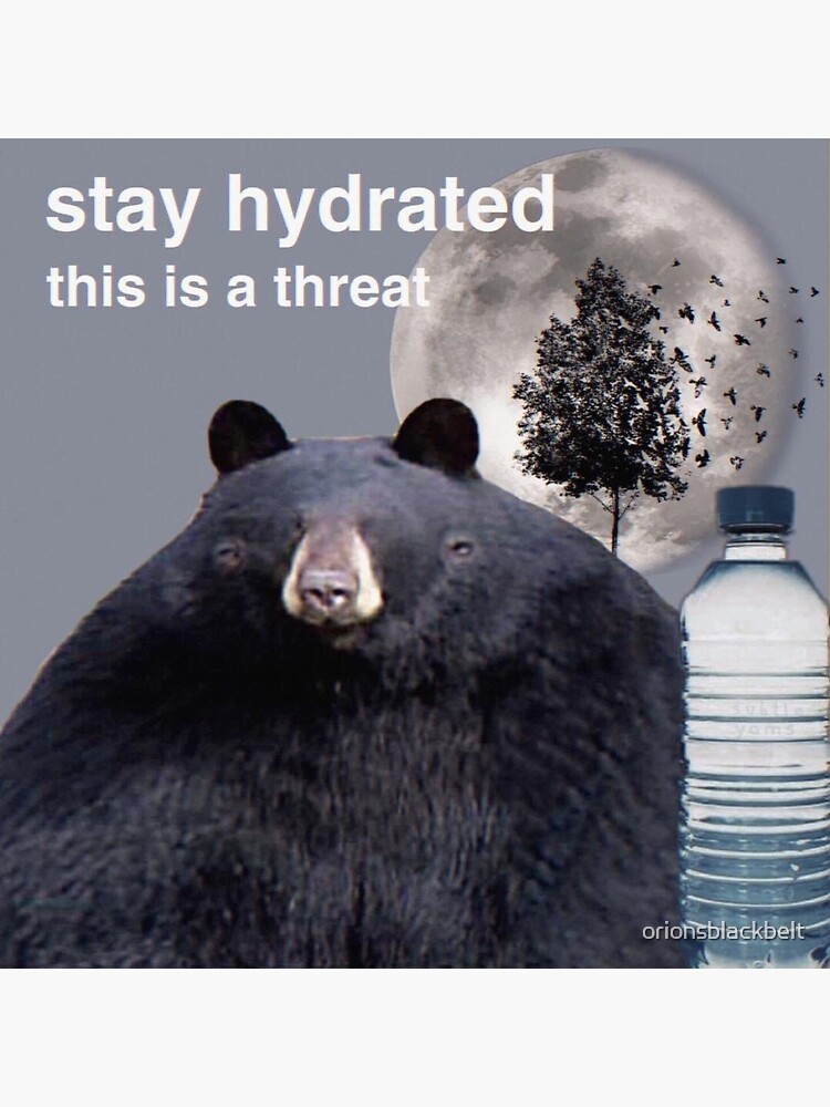 stay hydrated this is a threat" Sticker for Sale by
