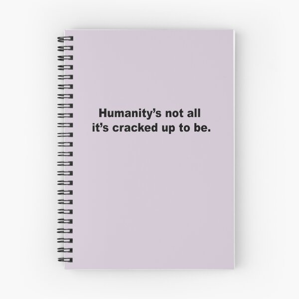 Item preview, Humanity's not all it's cracked up to be designed and sold by acristinaarts.