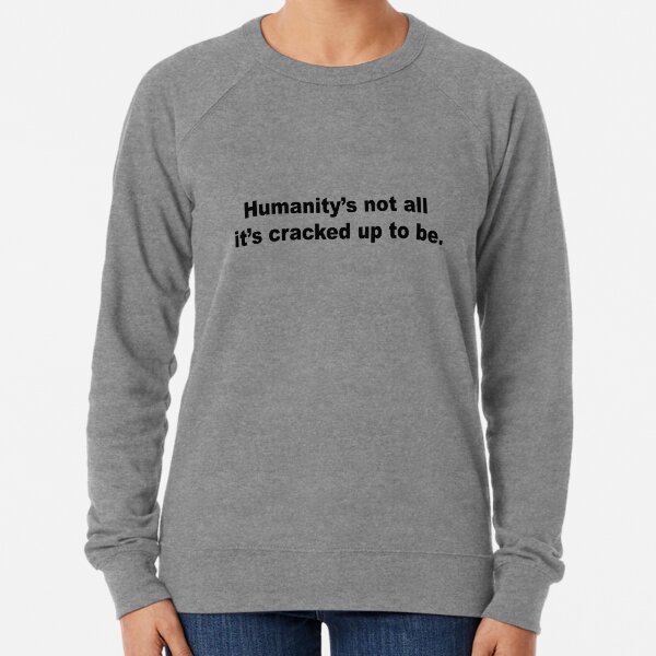 Item preview, Humanity's not all it's cracked up to be designed and sold by acristinaarts.