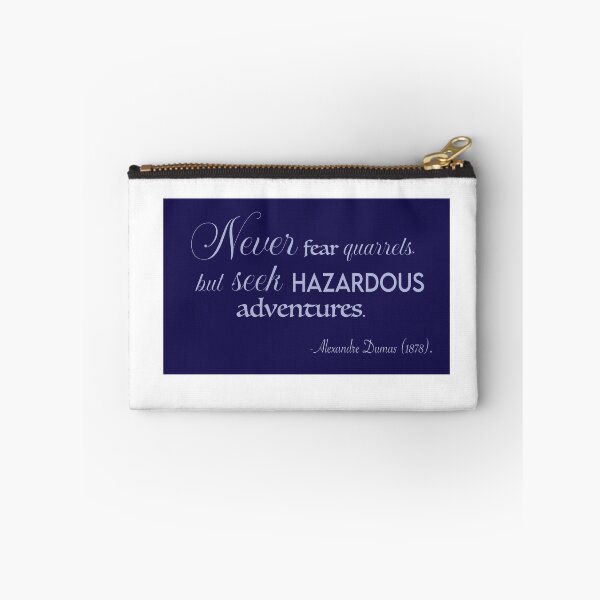 Item preview, Never fear quarrels, but seek hazardous adventures.  Alexandre Dumas designed and sold by LilAllie.