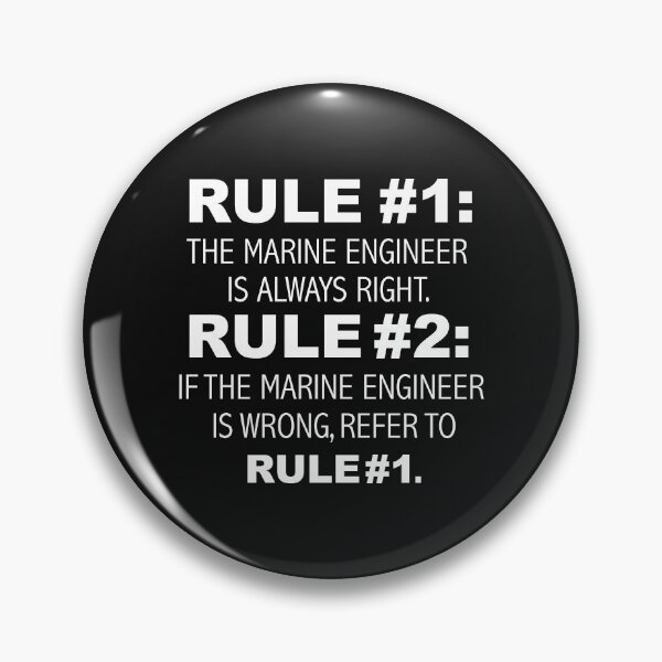Item preview, Rules Marine Engineer is always right Engineering designed and sold by losttribe.