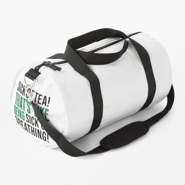 Tea Quote Design for Tea Lovers: Sick of Tea is Like Being Sick of Breathing! Avatar The Last Airbender Quote Duffle Bag