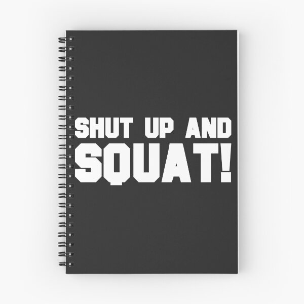 Item preview, SHUT UP AND SQUAT designed and sold by nonique.