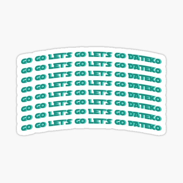 Go Go Dateko Sticker By Maecaroni Redbubble