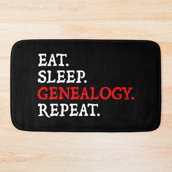 Item preview, Eat. Sleep. Genealogy. Repeat. designed and sold by Cat Lady Designs.