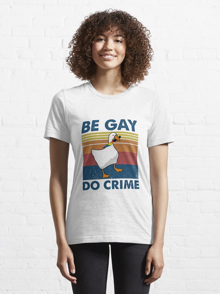 Alternate view of Be Gay Do Crime Goose Pride Lgbt  Essential T-Shirt