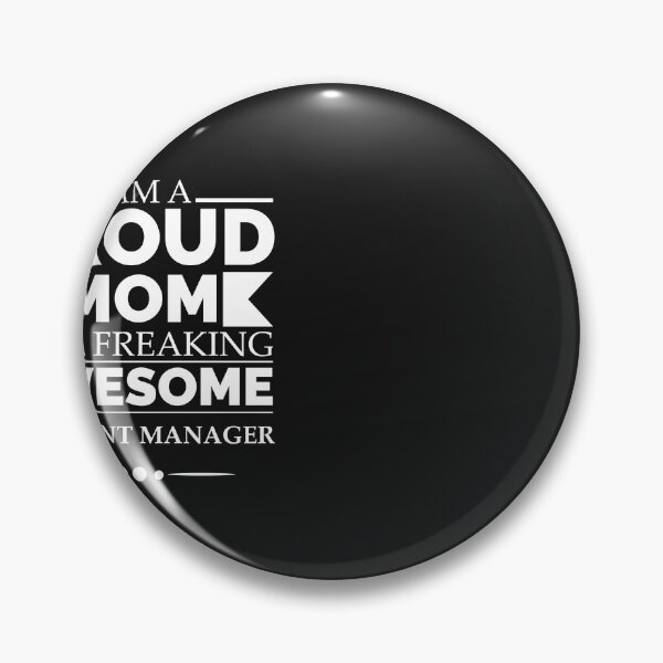 Item preview, Proud Mom of an awesome account manager designed and sold by losttribe.