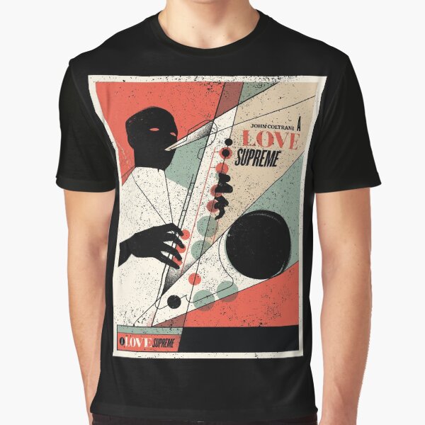 A Love Supreme (distressed design) Graphic T-Shirt