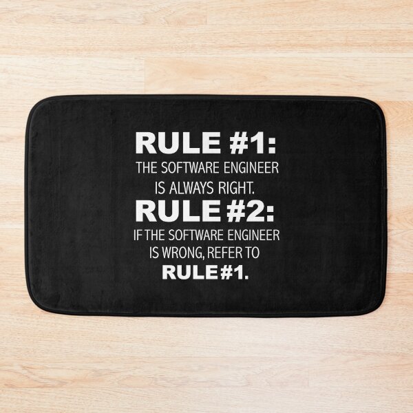 Item preview, Rules Software Engineer is always right Engineering designed and sold by losttribe.