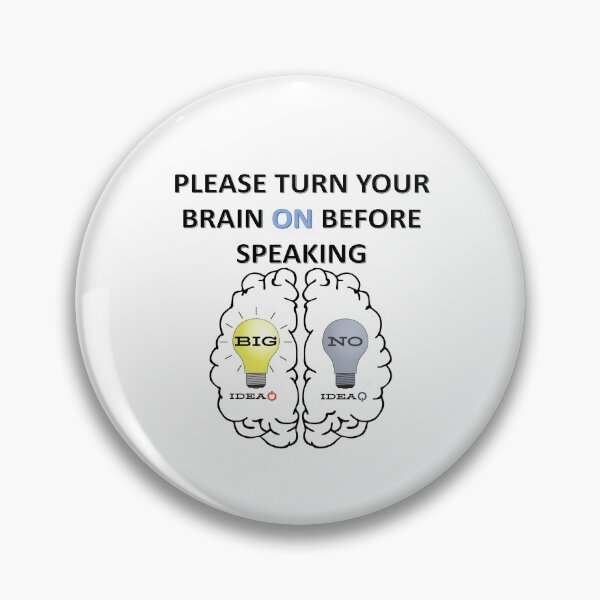 Item preview, PLEASE TURN YOUR BRAIN ON BEFORE SPEAKING designed and sold by Cool-Cat-POD.