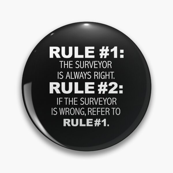 Item preview, Rules Surveyor is always right designed and sold by losttribe.