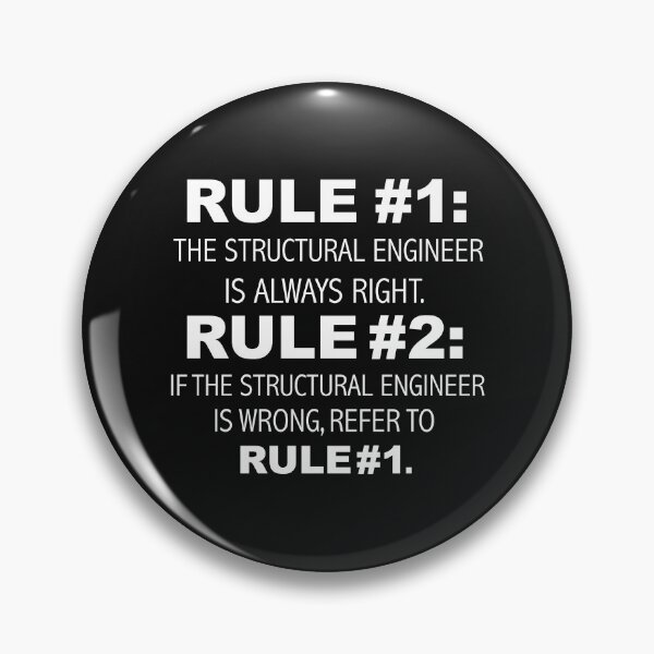 Item preview, Rules Structural Engineer is always right Engineering designed and sold by losttribe.