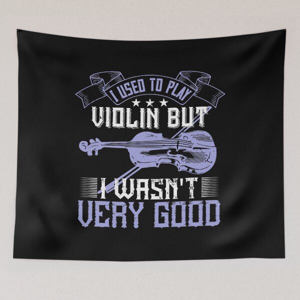 Item preview, I Used To Play Violin But I Wasn't Very Good designed and sold by GoodVibeDesign.