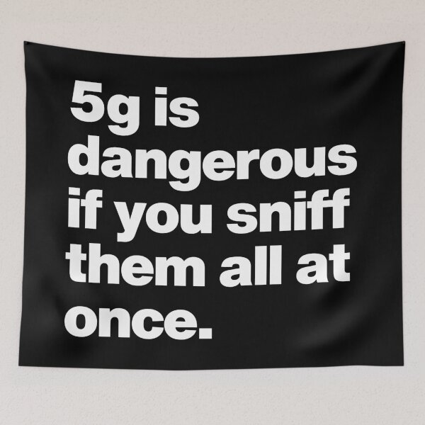 Item preview, 5g is dangerous Funny designed and sold by elhefe.