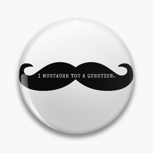 Item preview, I Mustache You A Question - Black Mustache designed and sold by Easy Breezy.