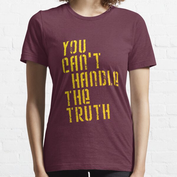 A Few Good Men - You Can't Handle The Truth Essential T-Shirt