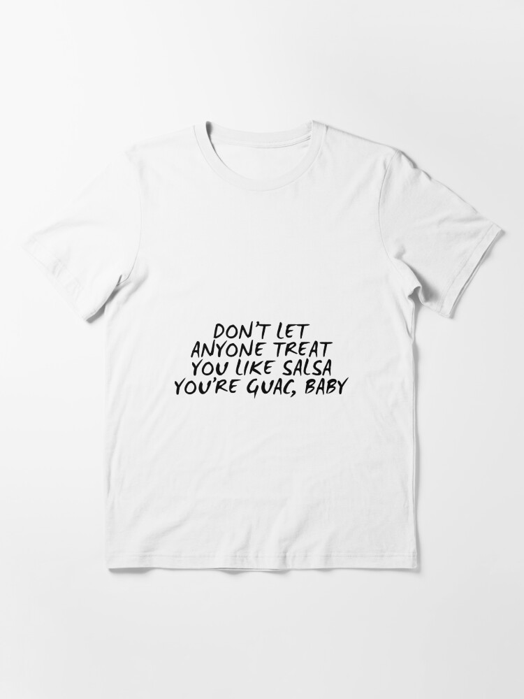 You&rsquo;re GUAC, Baby T-Shirt