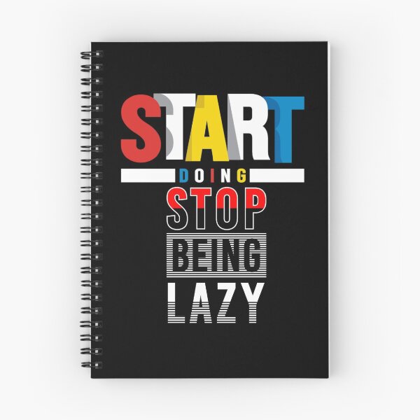Item preview, Start Doing Stop Being Lazy designed and sold by darknessjeff86.