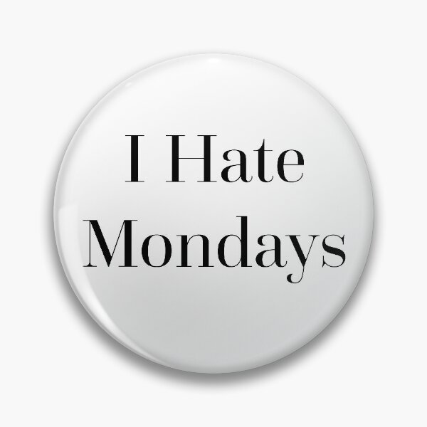 Item preview, I Hate Mondays Funny Sarcastic Offensive Quote designed and sold by quarantine81.