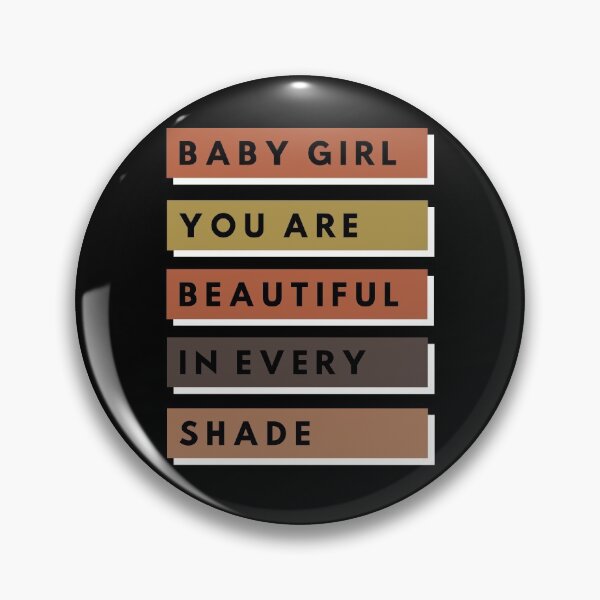 Item preview, Baby Girl You Are Beautiful In Every Shade - Motivational Quote designed and sold by Black British  Designer - Photographer.