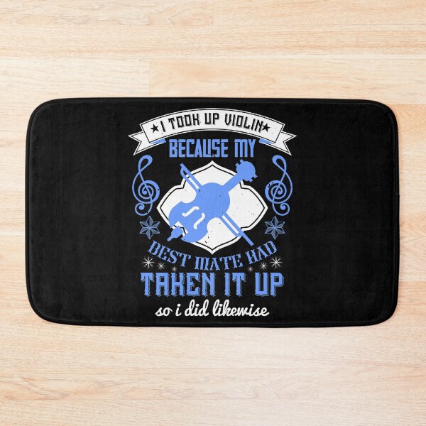 Item preview, I Took Up Violin Because My Best Mate Had Taken It Up, So I Did Likewise  designed and sold by GoodVibeDesign.