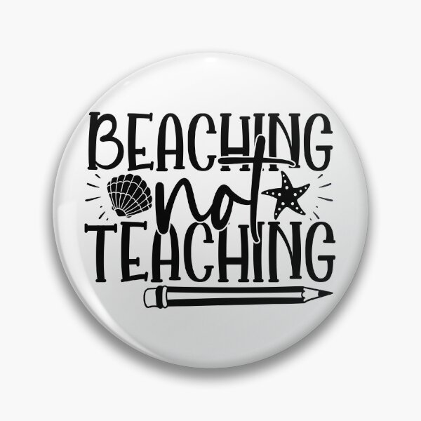 Item preview, Beaching not teaching designed and sold by purpleblobart.