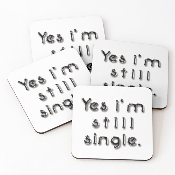 Item preview, Illustration with graphic text: "Yes, I'm still single." designed and sold by Richter-20.