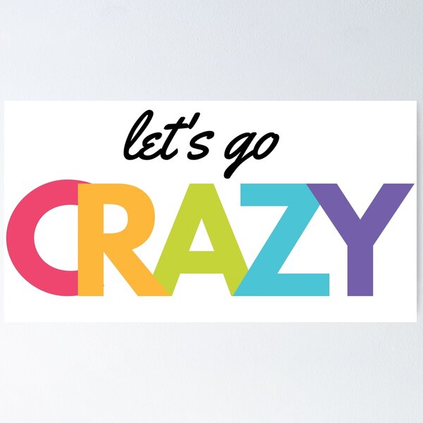 Lets go crazy Tom posters & prints by Tomas Härstedt