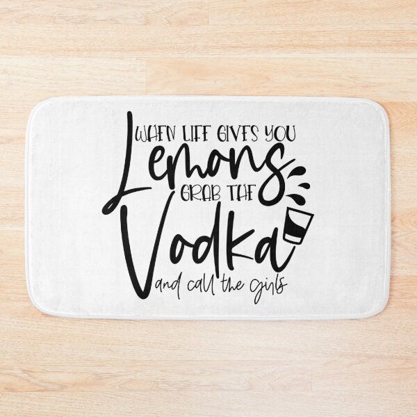 Item preview, When life gives you lemons grab the vodka and call the girls designed and sold by purpleblobart.