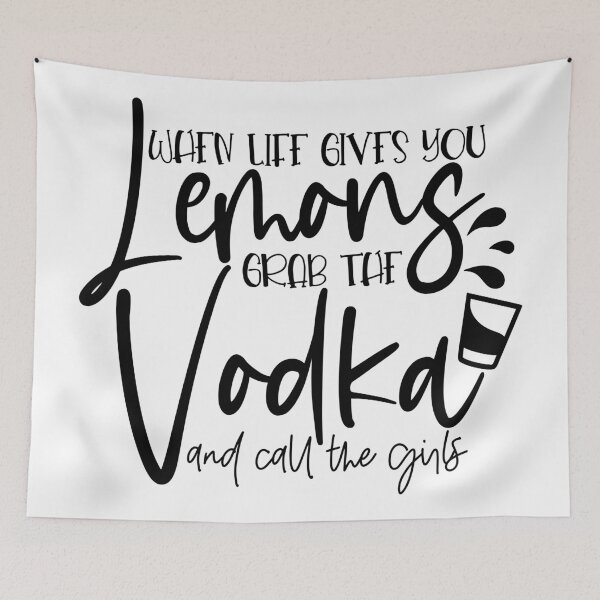 Item preview, When life gives you lemons grab the vodka and call the girls designed and sold by purpleblobart.