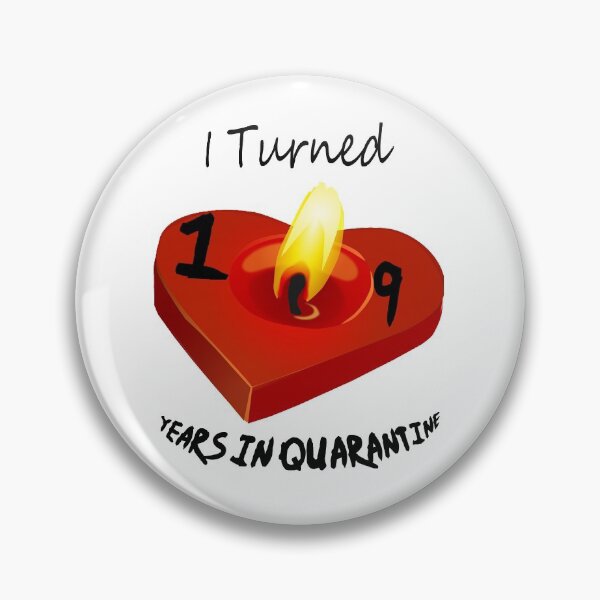Item preview,  I Turned 19 Years In Quarantine designed and sold by Saa3D.