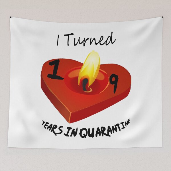 Item preview,  I Turned 19 Years In Quarantine designed and sold by Saa3D.