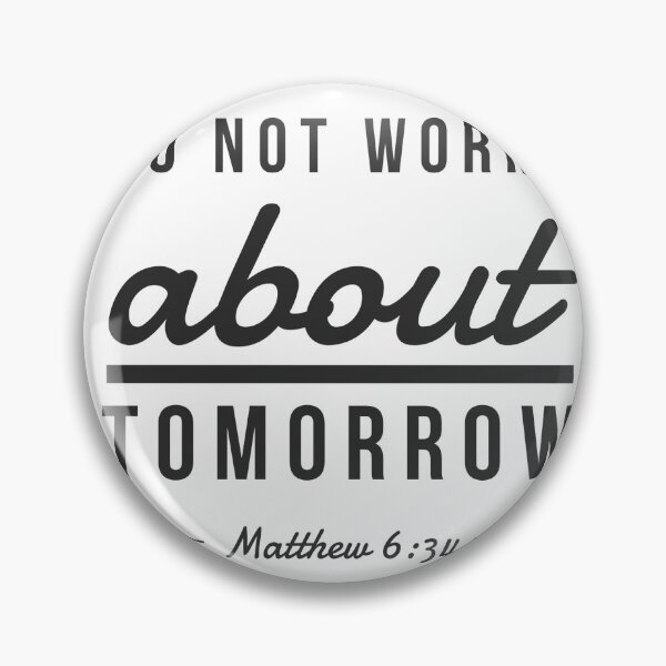 Item preview, Do not worry about tomorrow designed and sold by ashdenent.