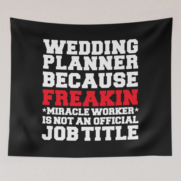 Item preview, Wedding Planner because Miracle Worker not a job title designed and sold by losttribe.