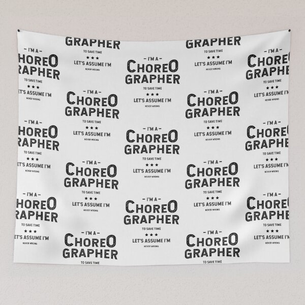 Item preview, I am Choreographer - Choreographer Job Gift Funny designed and sold by DiogoCalheiros.
