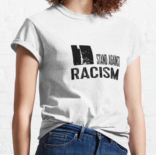 Stand Against Racism Classic T-Shirt
