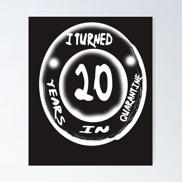 Item preview,  I Turned 19 Years In Quarantine designed and sold by Saa3D.
