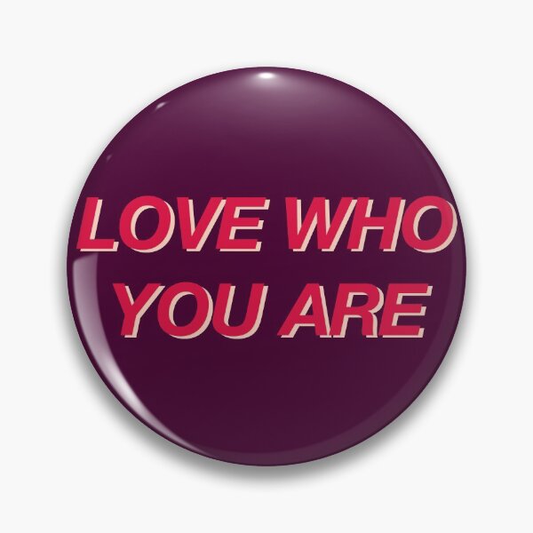 Item preview, LOVE WHO YOU ARE designed and sold by ohdearodile.
