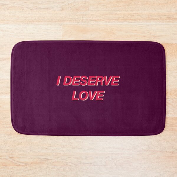 Item preview, I DESERVE LOVE designed and sold by ohdearodile.