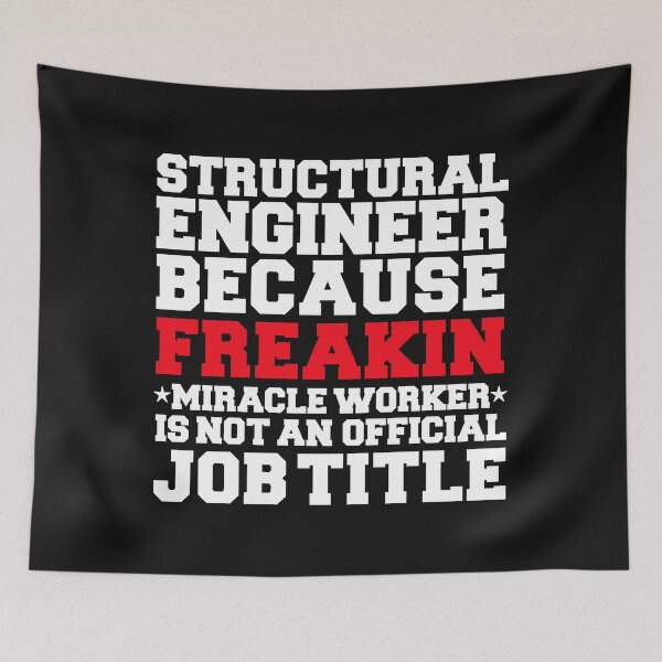 Item preview, Structural Engineer because Miracle Worker not a job title Engineering designed and sold by losttribe.