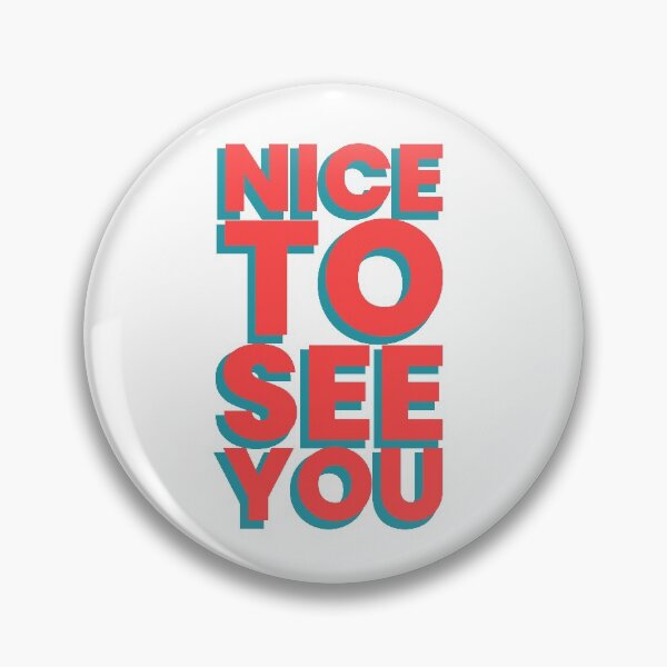 Item preview, Nice to see you! designed and sold by juliechicago.