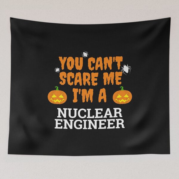 Item preview, Can't scare me  I'm a nuclear engineer Halloween designed and sold by losttribe.