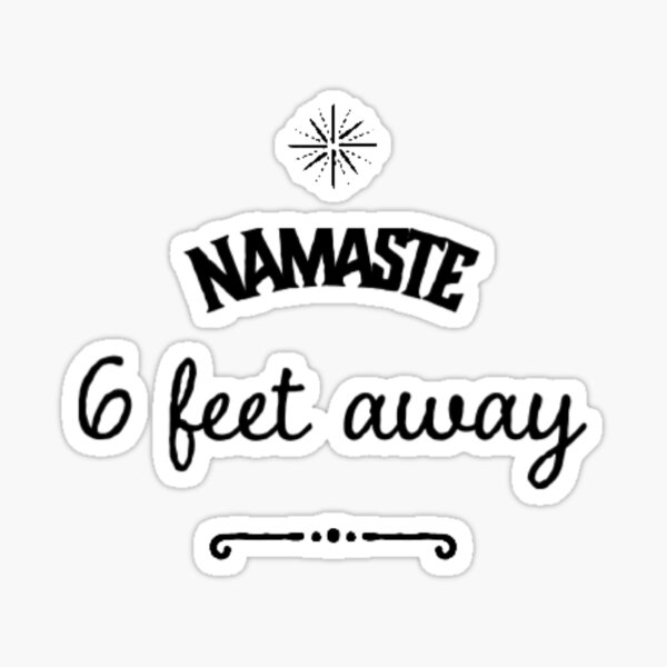 Item preview, Namaste 6 Feet Away designed and sold by Designamics.