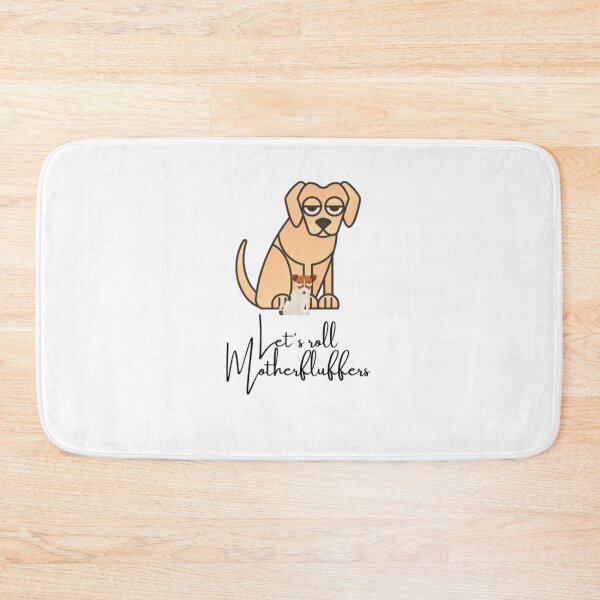 Item preview, Lets roll Motherfluffers designed and sold by Joesvibes.