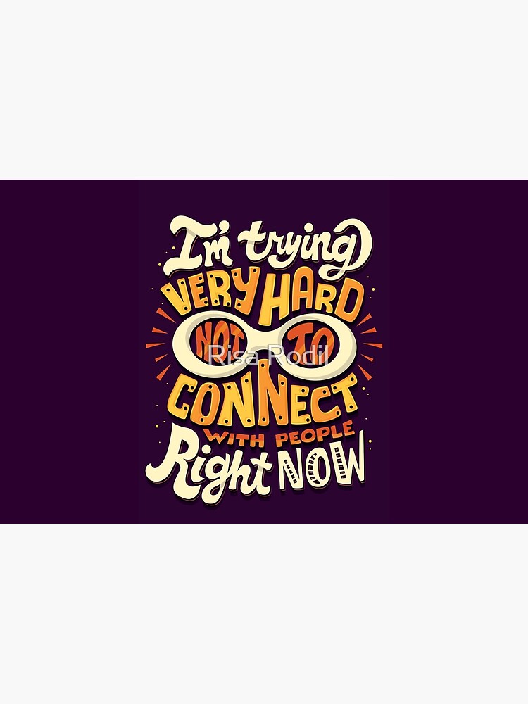 Not to connect with people by risarodil