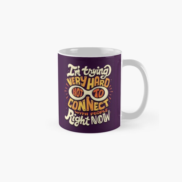 Not to connect with people Classic Mug