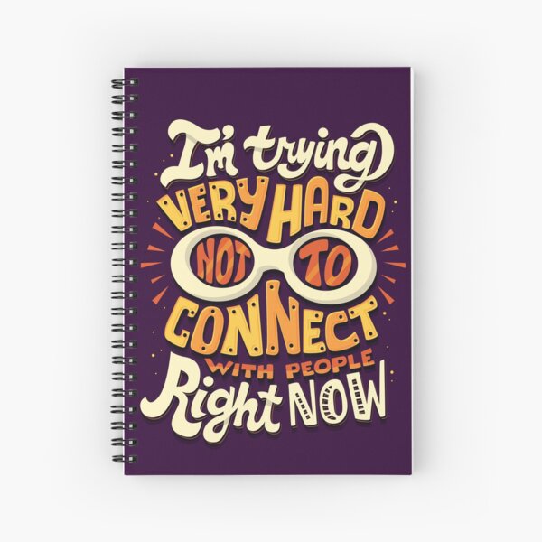 Not to connect with people Spiral Notebook