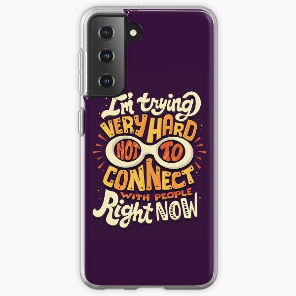 Not to connect with people Samsung Galaxy Soft Case